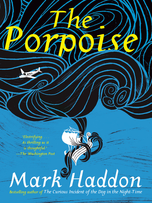 Title details for The Porpoise by Mark Haddon - Wait list